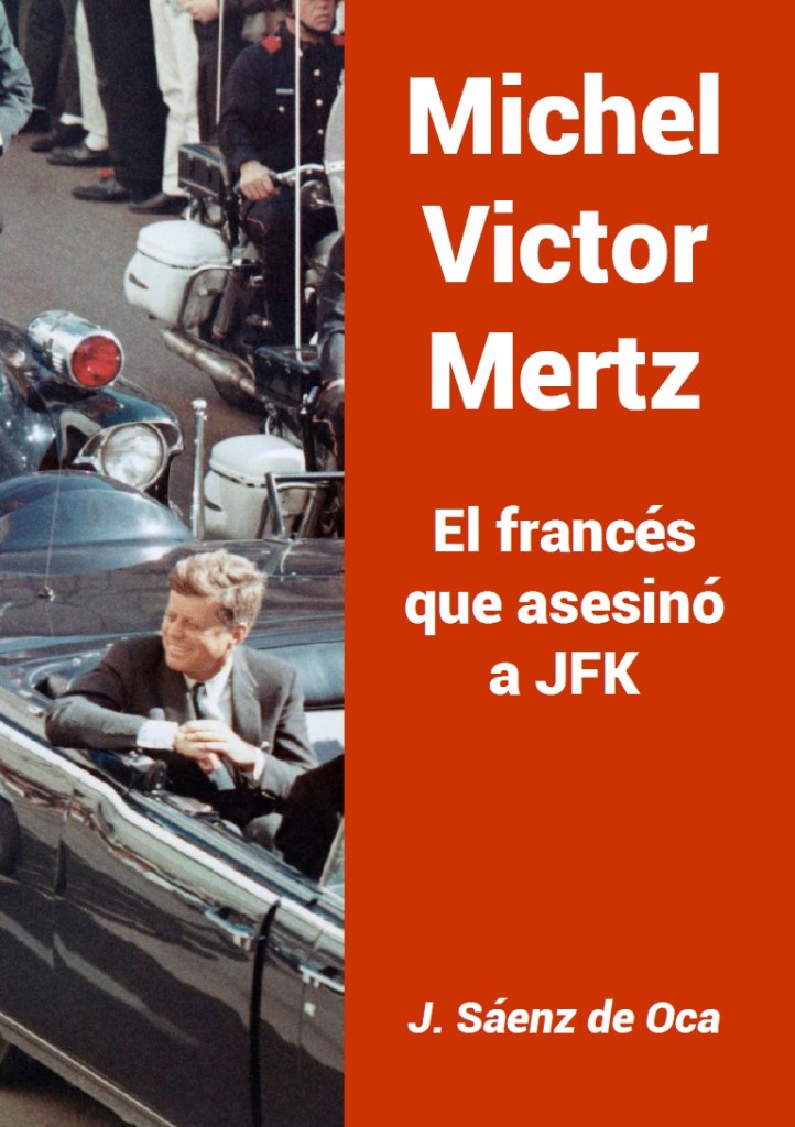 Victor Mertz: francés asesinó JFK, Sáenz