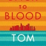 Reseña literaria – Regreso a la sangre, de Tom Wolfe