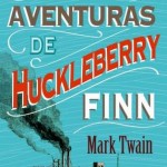 Las aventuras de Huckleberry Finn, de Mark Twain